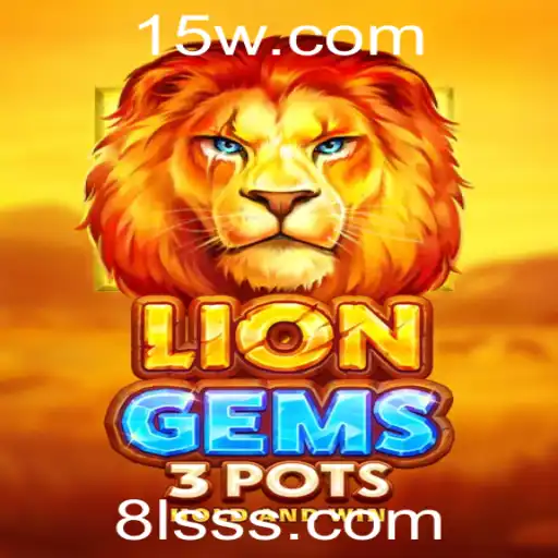 Descubra o Fascinante Mundo de LionGems3pots e a Estratégia 8lss